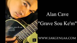 Alan Cave - Grave Sou Ke'm - (WWW.SAKGENLAA.COM) chords