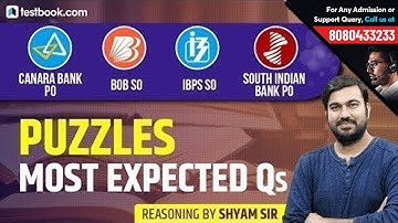 Canara Bank PO | IBPS SO | BoB SO | SIB PO | Reasoning Puzzles - Most Expected Questions