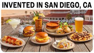 10 Foods Invented in San Diego, CA
