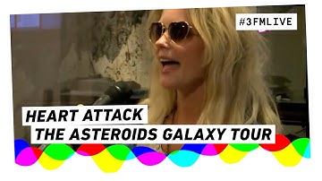 The Asteroids Galaxy Tour - Heart Attack | 3FM Live