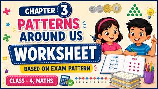 Class 4 Maths Chapter 3 | Patterns Around Us Worksheet |Competency Based Questions|Complete Revision