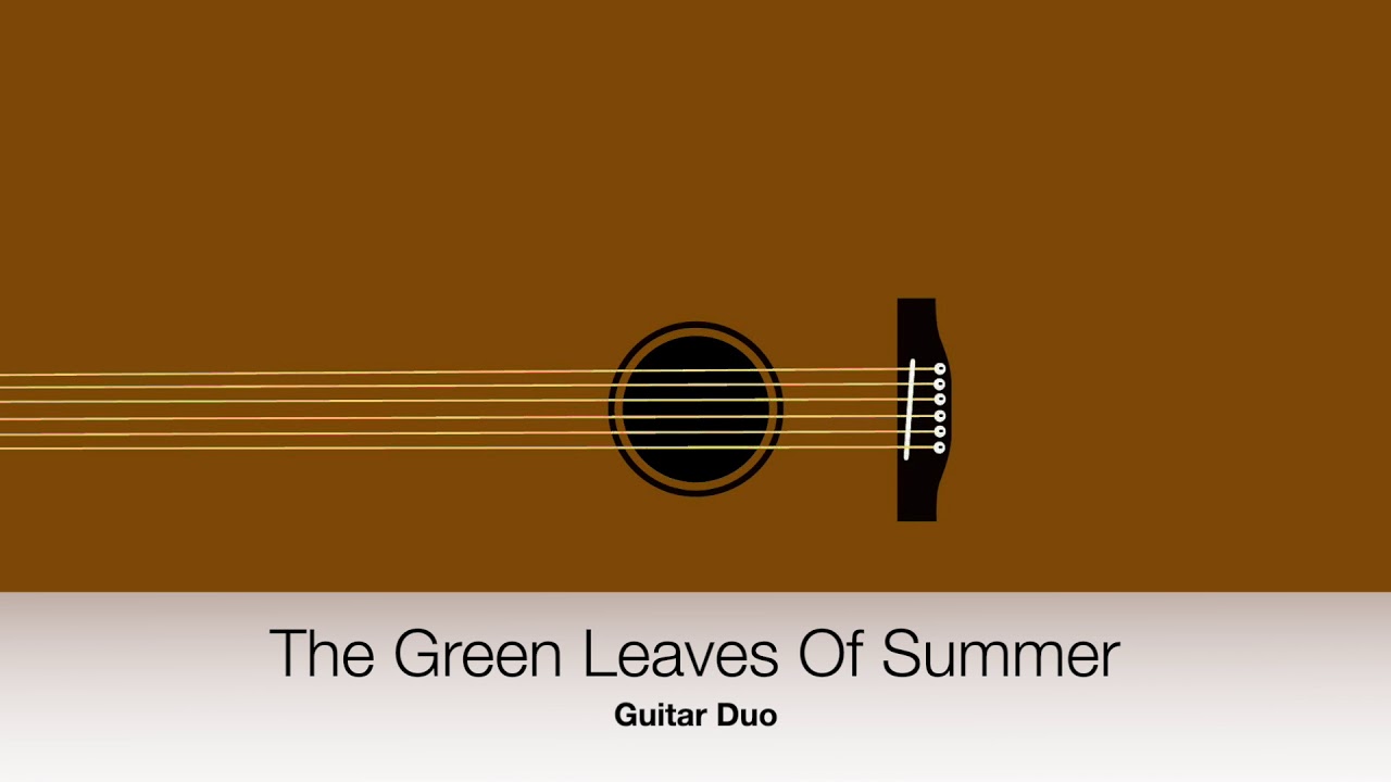 The Green Leaves Of Summer Guitar Duo YouTube