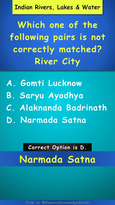 which-one-of-the-following-pairs-is-not-correctly-matched-river-city