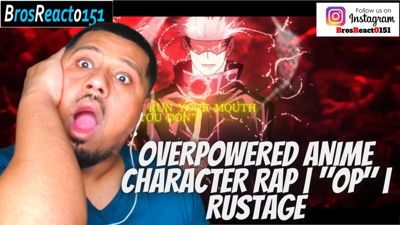 FIRST TIME HEARING OVERPOWERED ANIME CHARACTER RAP | "OP" | RUSTAGE (REACTION)