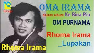 Oma Irama – Lupakan║Rhoma Irama – Lupakan║Rhoma Irama dalam Album Ke Bina Ria – OM Purnama 1969