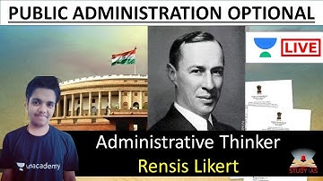 Administrative Thinker - Rensis Likert | UPSC Optional Public Administration UNACADEMY  Rahul Shakya