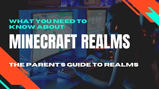 Minecraft Realms for Parents: What you need to know!