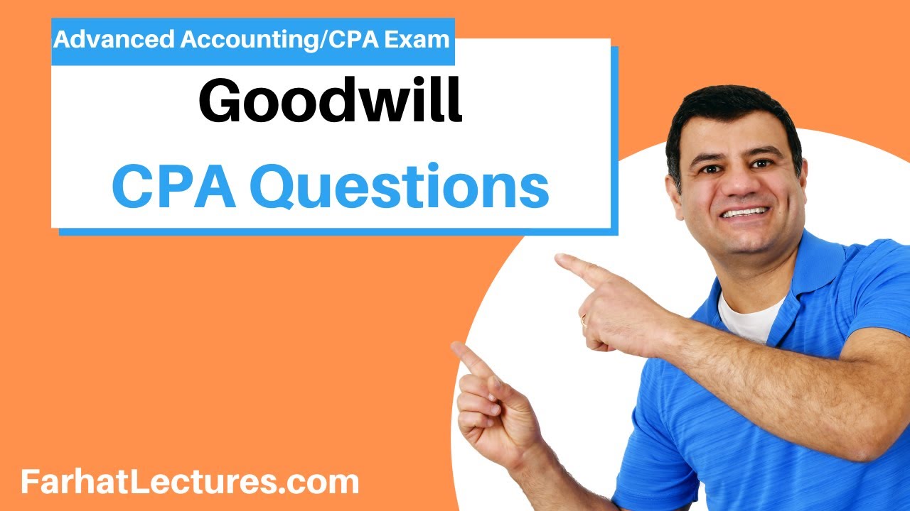 CPA Exam practice Questions. Goodwill