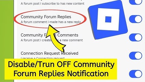 How to disable or turn off community forum replies notification on Roblox 