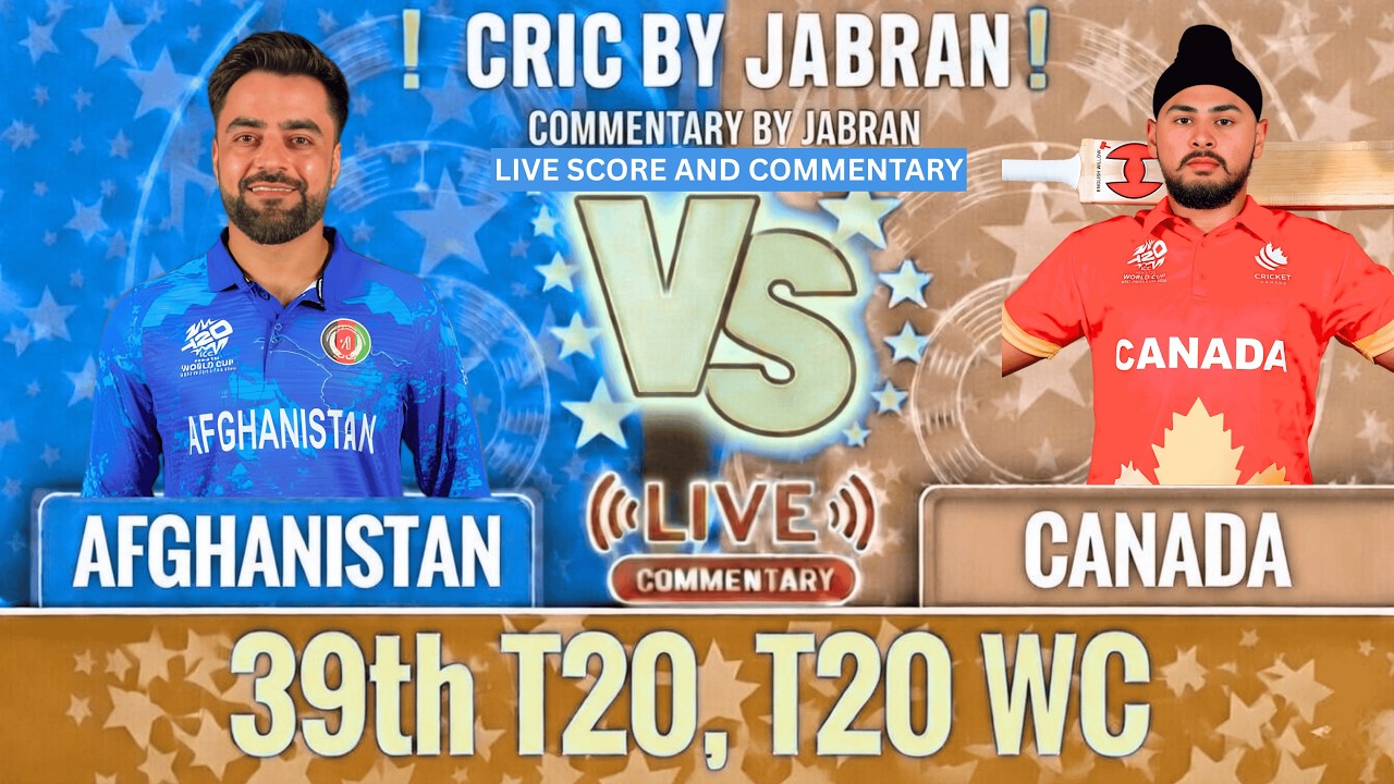 Afghanistan vs Canada Live Score and Commentary | AFG vs CAN T20 World Cup | Cric By Jabran