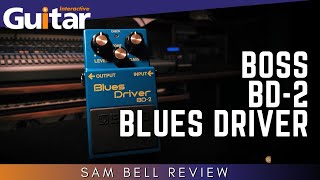 Boss Blues Driver BD2 | Review | Sam Bell