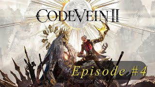 Code Vein 2 Ep. 4 - Exploring MagMell