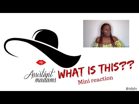 Assistant Madams | Mini Reaction | ????