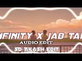 Infinity x jab tak audio sd akash edit