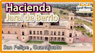Hacienda Jaral de Berrio , una gran extensión de Historia.