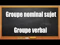 Le groupe nominal sujet gns et le groupe verbal gv  cours de franais