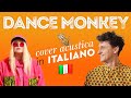 DANCE MONKEY in ITALIANO 🐒🇮🇹 Tones and I cover
