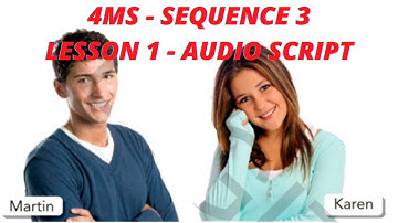 #4MS #SEQUENCE3 #LESSON1 #AUDIO #SCRIPT