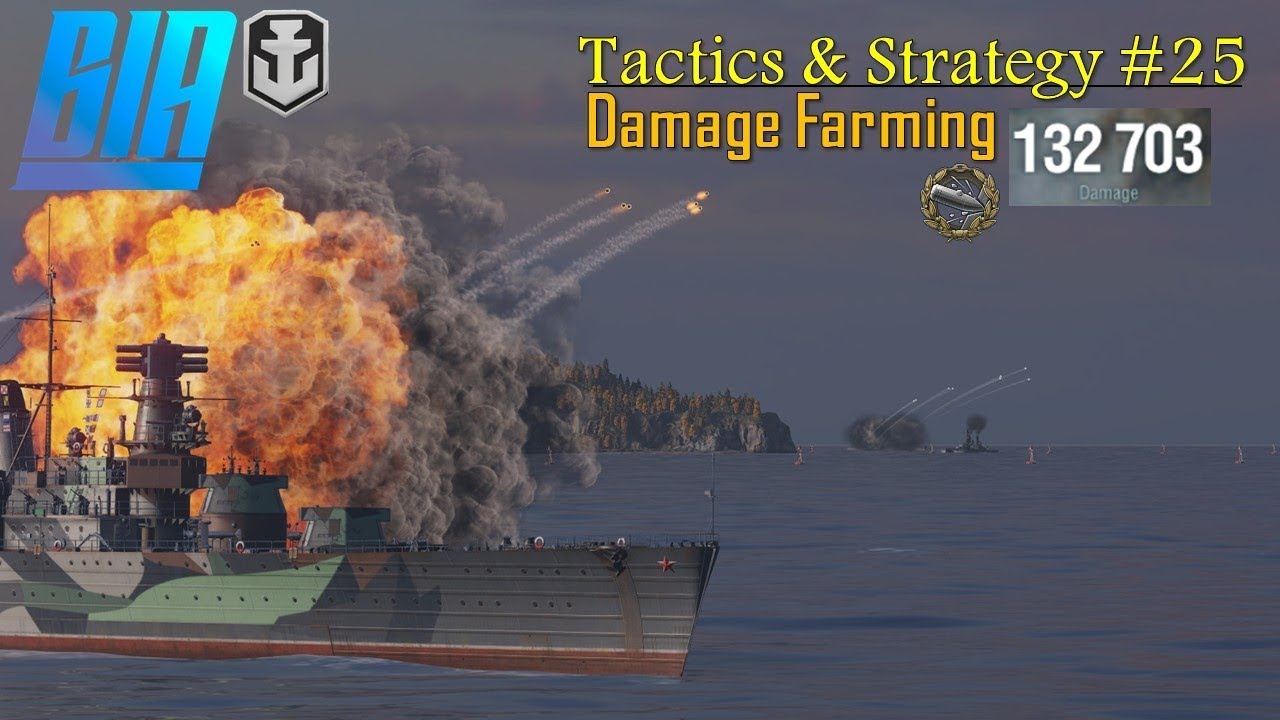 World of Warships- Tactics/Strategy # 25 (Damage Farming)