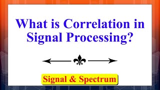 What is Correlation in Signal Processing? | Signal & Spectrum