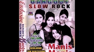 SUCI DALAM DEBU [ ALBUM EXCLUSIVE DANGDUT SLOW ROCK ] || MANIS MANJA