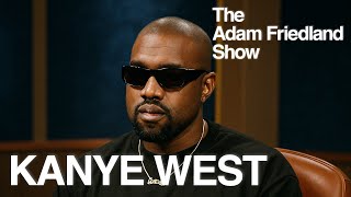 The Adam Friedland Show - Kanye Ye West @TheCumTownArchives