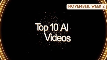 Top 10 AI Videos | November Week 2