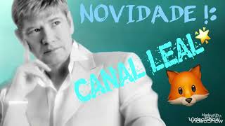 🎥 NO CANAL LEAL:🌟@(MÚSICA O SEGREDO DA RAPOSA 🦊)👉J.M.A.✍️