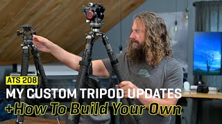 Approaching the Scene 208: My Custom Tripod Updates + How To Build Your Own