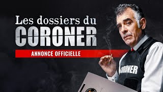 LES DOSSIERS DU CORONER ! (Annonce officielle)