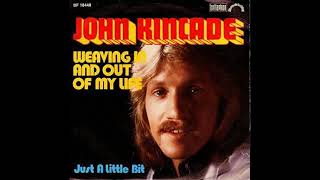 John Kincade - Weaving In And Out Of My Life - 1976