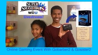 Super Smash Bros. For Wii U LIVESTREAM!! (W/ HD Game Capture!) Gobarber2 & Gosister2 LIVE!!