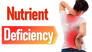 Nutrient Deficiency CAUSES Chronic Pain?