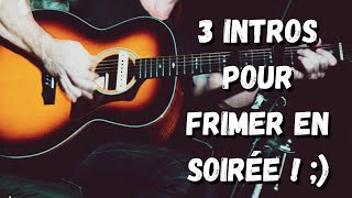 Frimez en soirée avec ces 3 intros ! ;)