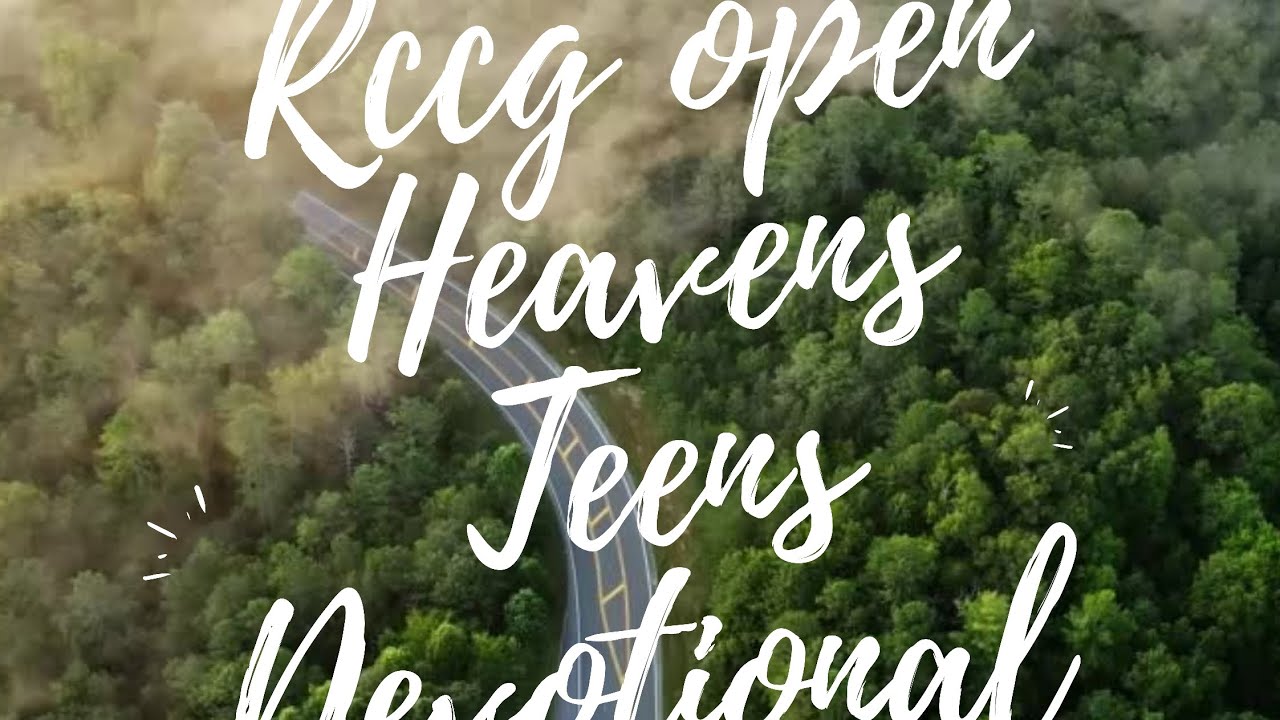 20/2/25 RCCG Open Heavens Teens Devotional- Caring for the needy ...