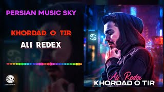 Ali Redex-Khordad O Tir(علی ردکث-خردادُ تیر)