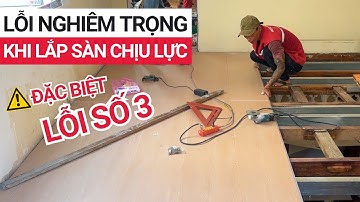 3 trường hợp không nên lắp sàn nhựa chịu lực trong nhà -  Sai lầm cuối 90% người đang mắc phải