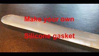 Make your own silicone gasket