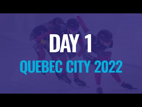 Day 1 | Quebec City 2022 | #SpeedSkating