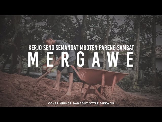 Kerjo Sing Semangat Mboten Pareng Sambat Lirik (Mergawe Cover Dieka yk) class=