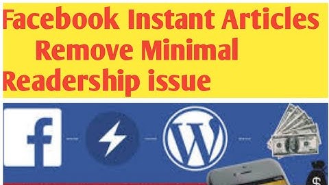How to remove Facebook instant Articles Minimal Readership|step by step complete Guideline