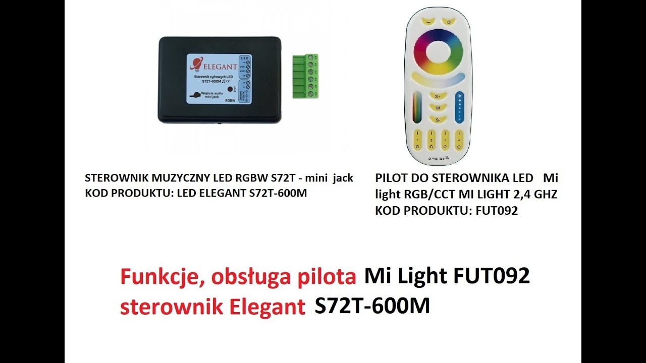 Funkcje, obsługa pilot Milight  FUT092 , sterownik muzyczny  Elegant S72 do taśm cyfrowych Led