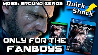 MGS5: Ground Zeros - It's Only for the Fanboys!