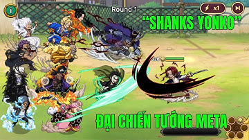 HUYỀN THOẠI HẢI TẶC - DẠO 1 VÒNG META XEM IDOL SHANKS YONKO CÓ LÀM AE THẤT VỌNG VỚI NHỮNG KÈO SOLO..