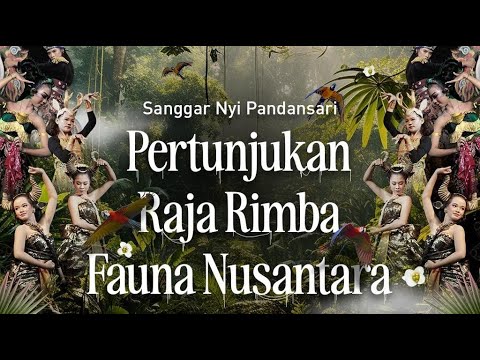 #LiveInTheatre Pertunjukan Raja Rimba Fauna Nusantara - Sanggar Nyi Pandansari