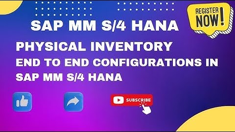 Physical Inventory end to end configurations in SAP MM S/4 HANA