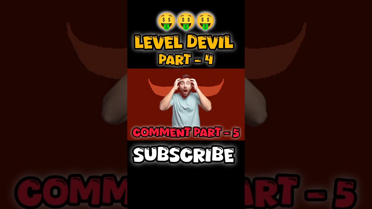 Level Devil game experience part-4 🤑 