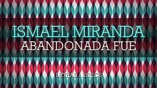 Ismael Miranda - Abandonada Fue chords