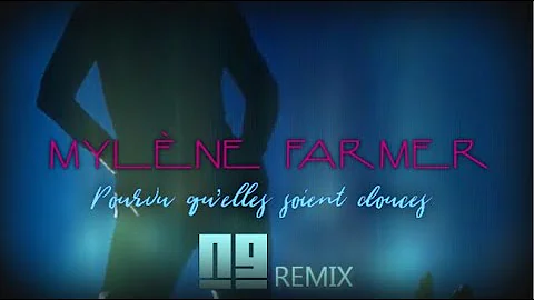 Mylene Farmer - Pourvu qu’elles soient douces (NG Remix)