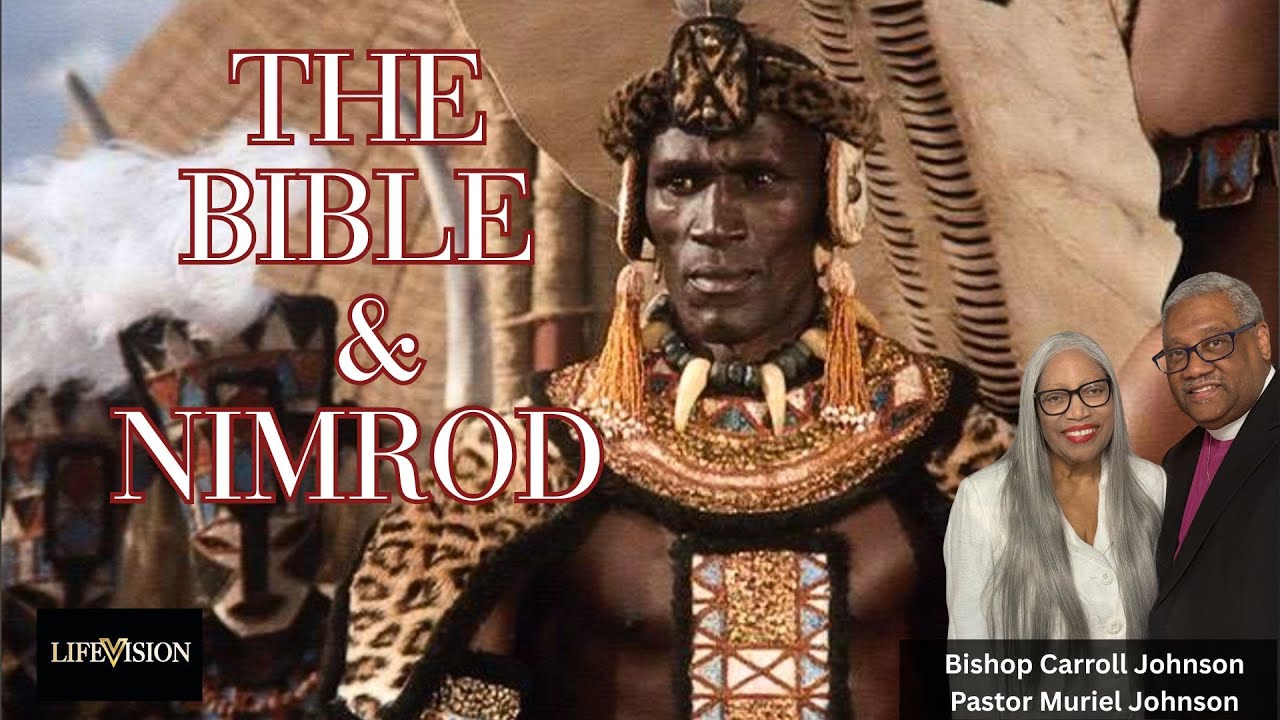 The Bible and Nimrod - Bishop Carroll Johnson